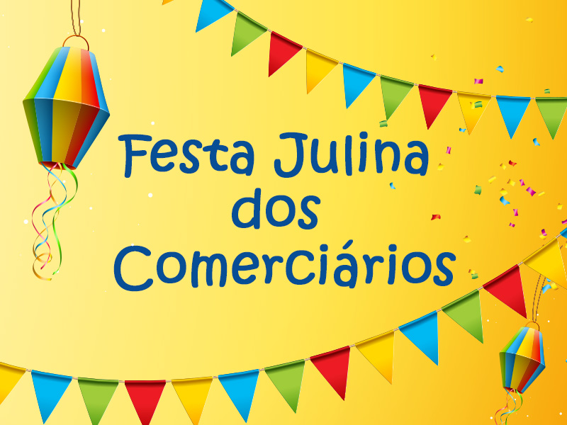SEC Matão e Taquaritinga - Associado, participe da Festa Julina dos Comerciários